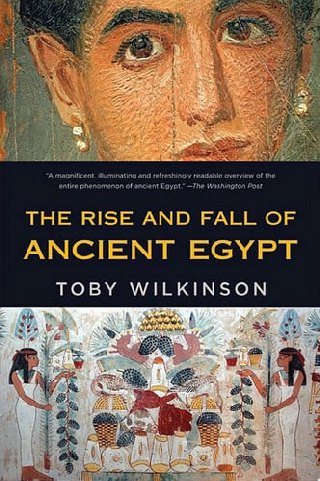 Cover of The rise and fall of ancient Egypt