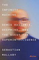 Cover of The Infinity Machine: Demis Hassabis, DeepMind, and the Quest for Superintelligence