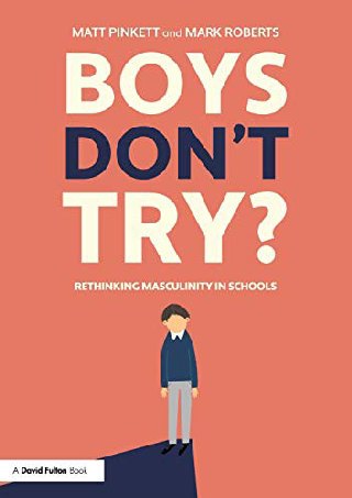 Cover of Boys Don't Try? Rethinking Masculinity in Schools