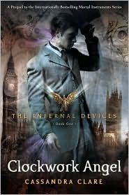 Cover of Clockwork Angel: The Infernal Devices Book 1