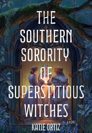 Cover of The Southern Sorority of Superstitious Witches: A Novel