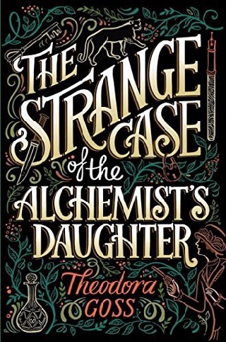 Cover of The Strange Case of the Alchemist's Daughter