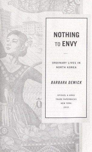 Cover of Nothing to envy: ordinary lives in North Korea
