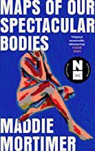 Cover of Maps of Our Spectacular Bodies