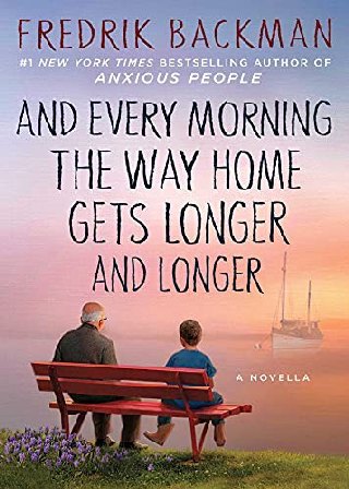 Cover of And Every Morning the Way Home Gets Longer and Longer